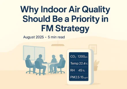Why Indoor Air Quality Should Be a Priority in FM Strategy