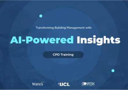 Blue promotional banner reading “Transforming Building Management with AI-Powered Insights” with a “CPD Training” label in the centre. Wates, UCL, and DIREK logos appear along the bottom on a dark blue, tech-style background with circular rings and small glowing dots.